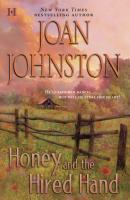 Honey and the Hired Hand - Joan  Johnston Mills & Boon M&B