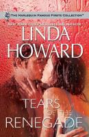 Tears of the Renegade - Linda Howard Mills & Boon M&B