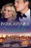 Park Avenue Scandals - Maureen Child Mills & Boon M&B