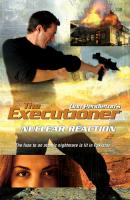 Nuclear Reaction - Don Pendleton Gold Eagle Executioner