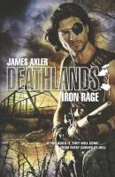 Iron Rage - James Axler Gold Eagle Deathlands