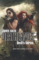 Devil's Vortex - James Axler Gold Eagle Deathlands