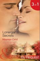Lonergan's Secrets - Maureen Child Mills & Boon By Request