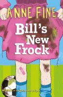 Bill's New Frock - Anne  Fine 