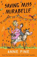 Saving Miss Mirabelle - Anne  Fine 