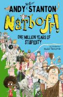 Natboff! One Million Years of Stupidity - Andy  Stanton 