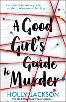 A Good Girl's Guide to Murder - Holly Jackson 
