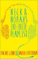 Nick and Norah's Infinite Playlist - Rachel Cohn 