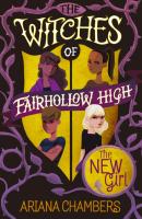 The New Girl - Ariana Chambers The Witches of Fairhollow High