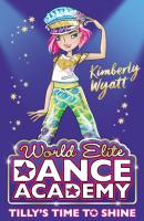 Tilly's Time to Shine - Kimberly Wyatt World Elite Dance Academy
