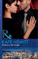 Bound To The Greek - Кейт Хьюит Mills & Boon Modern