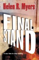 Final Stand - Helen R. Myers MIRA