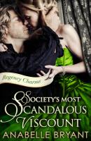 Society's Most Scandalous Viscount - Anabelle Bryant Regency Charms