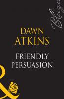 Friendly Persuasion - Dawn  Atkins Mills & Boon Blaze