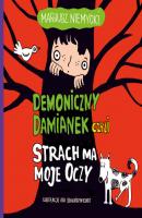 Demoniczny Damianek, czyli strach ma moje oczy - Mariusz Niemycki Demoniczny Damianek
