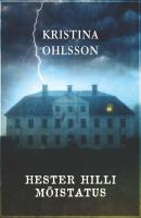 Hester Hilli mõistatus - Kristina Ohlsson 