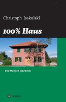 100% Haus - Christoph Jaskulski 