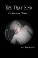 Ties That Bind  - Amy Blankenship Obsession Book