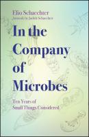In the Company of Microbes - Moselio  Schaechter 