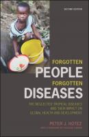 Forgotten People, Forgotten Diseases - Peter J. Hotez 