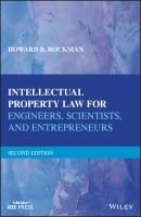 Intellectual Property Law for Engineers, Scientists, and Entrepreneurs - Howard B. Rockman 