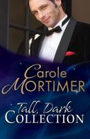 Tall, Dark... Collection - Кэрол Мортимер Mills & Boon e-Book Collections