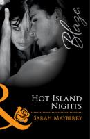 Hot Island Nights - Sarah  Mayberry Mills & Boon Blaze