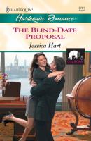 The Blind-date Proposal - Jessica Hart Mills & Boon Cherish