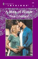 A Man Of Honor - Tina Leonard Mills & Boon Intrigue