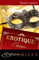 Erotique: Carrie - Susan  Lyons Mills & Boon Spice