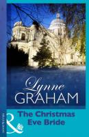 The Christmas Eve Bride - Lynne Graham Mills & Boon Short Stories