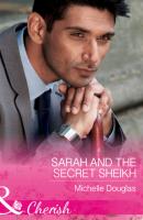 Sarah And The Secret Sheikh - Michelle Douglas Mills & Boon Cherish