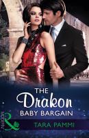 The Drakon Baby Bargain - Tara Pammi Mills & Boon Modern