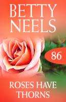 Roses Have Thorns - Betty Neels Mills & Boon M&B