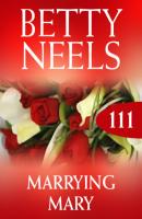 Marrying Mary - Betty Neels Mills & Boon M&B