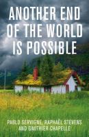 Another End of the World is Possible - Pablo  Servigne 