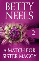 A Match For Sister Maggy - Betty Neels Mills & Boon M&B