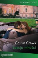 Lekcja miłości - Caitlin Crews Światowe życie