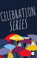 Celebration series - Lewis Foreman 