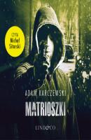 Matrioszki - Adam Karczewski Oficer kontrwywiadu Tomasz Tomasik