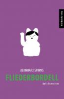 Fliederbordell - Bernhard Spring 