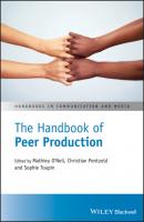 The Handbook of Peer Production - Группа авторов 
