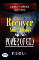 Recover Your Losses By The Power Of God - Peter I. O 
