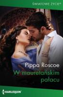 W mauretańskim pałacu - Pippa Roscoe Harlequin Światowe Życie