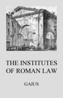 Institutes of Roman Law - Gaius 