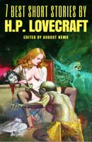 7 best short stories by H. P. Lovecraft - H. P. Lovecraft 7 best short stories