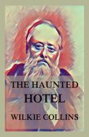 The Haunted Hotel - Wilkie Collins 
