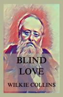 Blind Love - Wilkie Collins 
