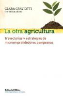 La otra agricultura - Clara Craviotti 