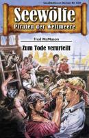 Seewölfe - Piraten der Weltmeere 659 - Fred McMason Seewölfe - Piraten der Weltmeere